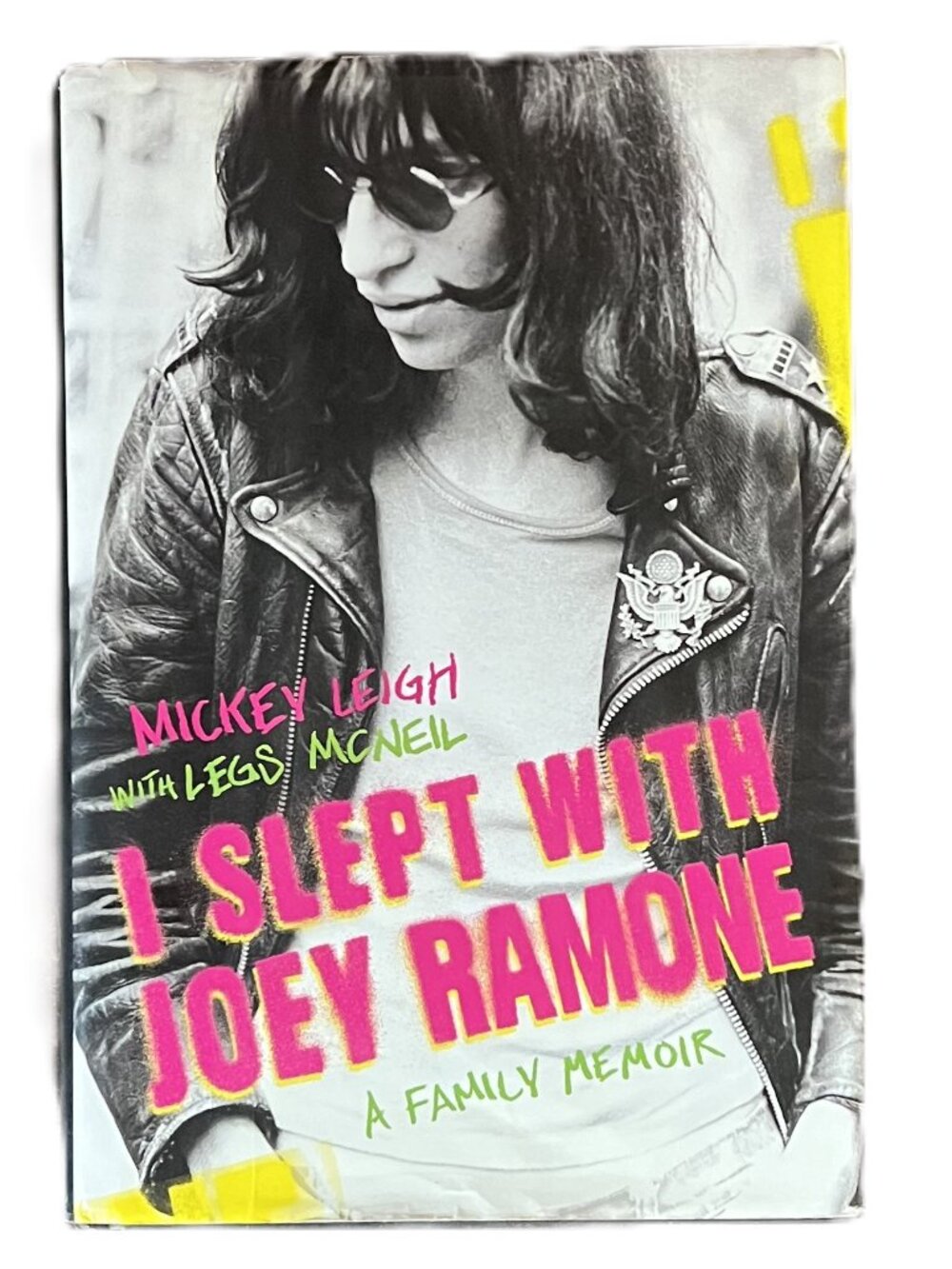 I Slept with Joey Ramone, A Family Memoir by Mickey Leigh with Legs McNeil